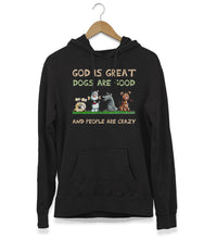 Load image into Gallery viewer, Dogs Are Good Hoodie (Unisex)