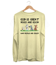 Load image into Gallery viewer, Dogs Are Good Long Sleeve (Unisex)