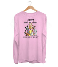 Load image into Gallery viewer, Dogs Make Me Happy Long Sleeve (Unisex)