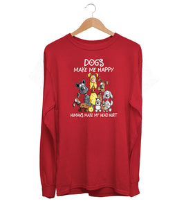 Dogs Make Me Happy Long Sleeve (Unisex)