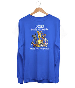 Dogs Make Me Happy Long Sleeve (Unisex)